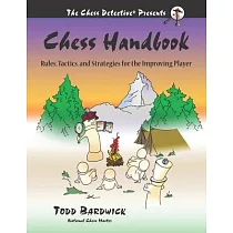 Chess Handbook： Rules， Tactics， and Strategies for the Improving Player