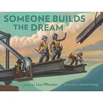 Someone Has to Build the Dream