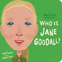 Who Is Jane Goodall?： A Who Was? Board Book