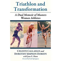 Triathlon and Transformation： A Dual Memoir of Masters Women Athletes