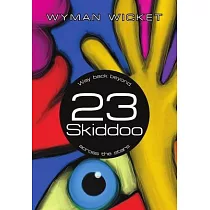 23 Skiddoo： Way back beyond across the stars