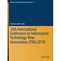 16th International Conference on Information Technology─New Generations (Itng 2019)