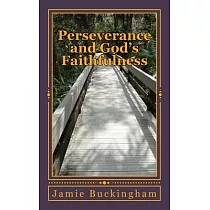 Perseverance and God’’s Faithfulness
