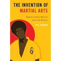 The Invention of Martial Arts
