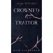 Crowned A Traitor： A Hellish Fairytale (#1)