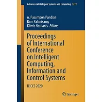 Proceedings of International Conference on Intelligent Computing， Information and Control Systems： Iciccs 2020