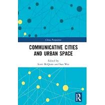 Communicative Cities and Urban Space