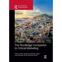 The Routledge Companion to Critical Marketing