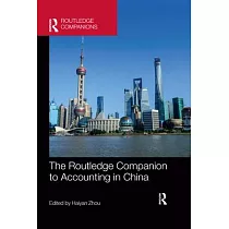 The Routledge Companion to Accounting in China