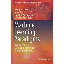 Machine Learning Paradigms： Applications of Learning and Analytics in Intelligent Systems