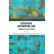 Ecological Restoration Law： Concepts and Case Studies