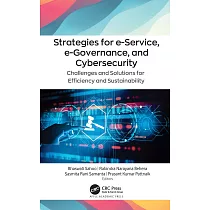 Strategies for E─Service， E─Governance， and Cyber Security： Challenges and Solutions for Efficiency and Sustainability