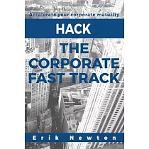 Hack the Corporate Fast Track： Accelerate your corporate maturity