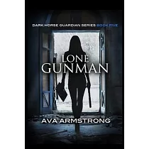 Lone Gunman： Book #5 Dark Horse Guardian Series