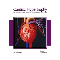 Cardiac Hypertrophy： Recent Advances in Diagnosis and Treatment Techniques