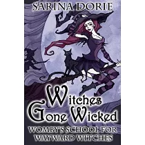 Witches Gone Wicked： A Cozy Witch Mystery