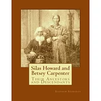 Silas Howard and Betsey Carpenter： Their Ancestors and Descendants