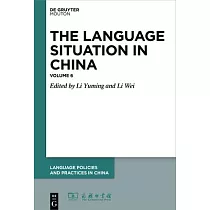 The Language Situation in China： Volume 6