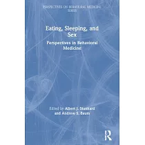 Eating， Sleeping， and Sex： Perspectives in Behavioral Medicine
