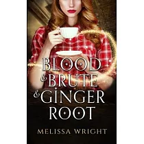 Blood & Brute & Ginger Root