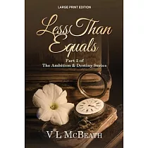 Less Than Equals： Part 2 of The Ambition & Destiny Series