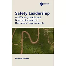 Safety Leadership： A Different， Doable and Directed Approach to Operational Improvements