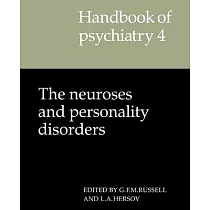 Handbook of Psychiatry： Volume 4， the Neuroses and Personality Disorders