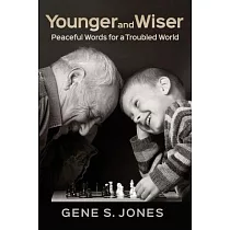 Younger and Wiser： Peaceful Thoughts For A Troubled World