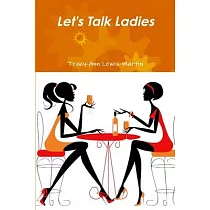 Let’’s Talk Ladies