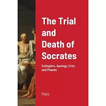 The Trial and Death of Socrates