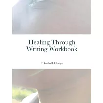 Healing Through Writing Workbook