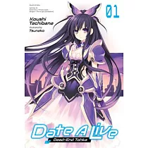 Date a Live， Vol. 1 (Light Novel)