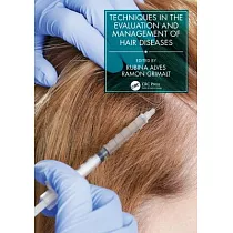 Techniques in the Evaluation and Management of Hair Disease