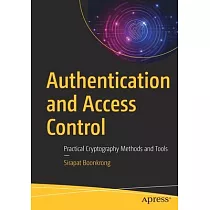 Authentication and Access Control： Practical Cryptography Methods and Tools