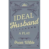 An Ideal Husband： A Play