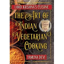 Lord Krishna’’s Cuisine： The Art of Indian Vegetarian Cooking