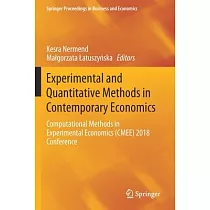 Experimental and Quantitative Methods in Contemporary Economics： Computational Methods in Experimental Economics (Cmee) 2018 Conference