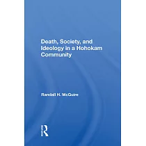 Death， Society， and Ideology in a Hohokam Community