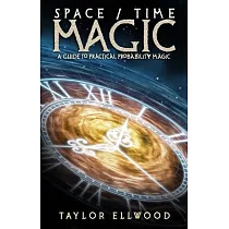 Space/Time Magic： A Guide to Practical Probability Magic