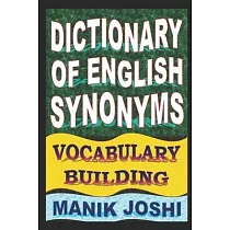 Dictionary of English Synonyms： Vocabulary Building