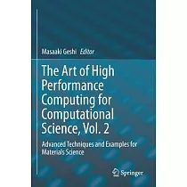 The Art of High Performance Computing for Computational Science， Vol. 2： Advanced Techniques and Examples for Materials Science