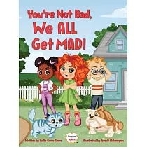 You’’re Not Bad， We All Get Mad!