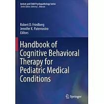 Handbook of Cognitive Behavioral Therapy for Pediatric Medical Conditions