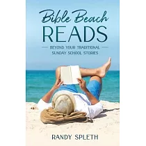 Bible Beach Reads： Beyond Your Traditional Sunday School Stories