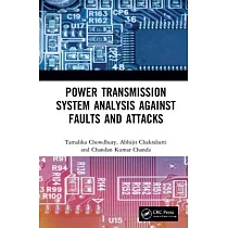 Power Transmission System Analysis Against Faults and Attacks