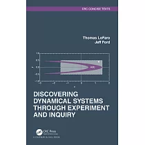 Discovering Dynamical Systems Through Experiment and Inquiry