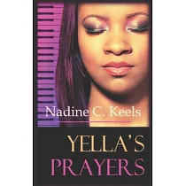 Yella’’s Prayers： (A Coming of Age Love Story)