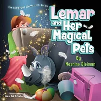 Lemar and Her Magical Pets： A Children’’s book about Pets and a Magic Gemstone