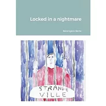 Locked in a nightmare