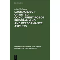 Logic/Object─Oriented Concurrent Robot Programming and Performance Aspects